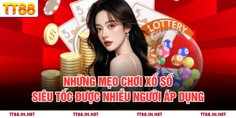 Mẹo Chơi Xổ Số Siêu Tốc Hiệu Quả Giúp Tăng Tỷ Lệ Chiến Thắng 3 Những mẹo chơi xổ số siêu tốc được nhiều người áp dụng
